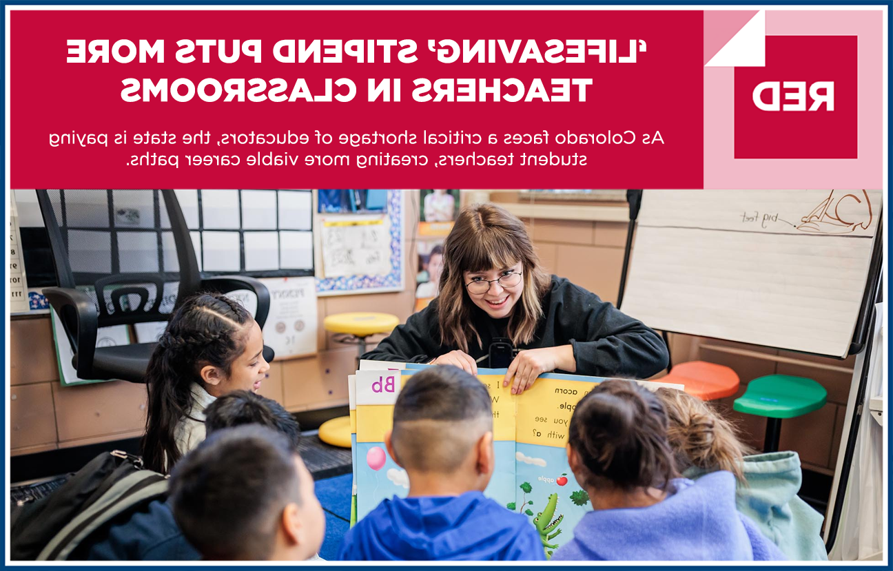 Graphic Image of Amber Osborn reading a book to young children in an Elementary classroom with text overlaid that reads "‘LIFESAVING’ STIPEND PUTS MORE TEACHERS IN CLASSROOMS - As Colorado faces a critical shortage of educators, the state is paying student teachers, creating more viable career paths."